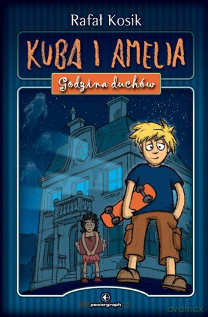 Kuba i Amelia. Godzina duchów [KSIĄŻKA]