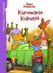 Kubuś i przyjaciele - Kurowanie Kubusia [KSIĄŻKA]