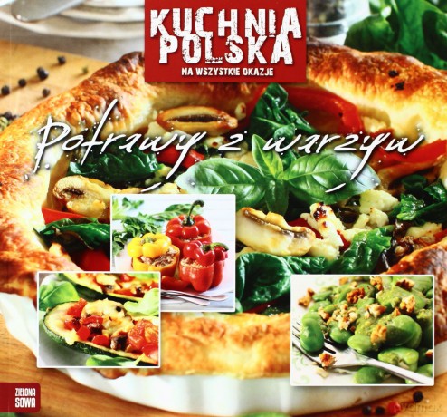 Kuchnia polska - Potrawy z warzyw [KSIĄŻKA]