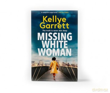 Missing White Woman: The razor-sharp new thriller from the award-winning author of LIKE A SISTER [KSIĄŻKA]