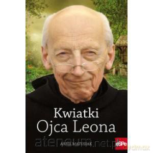 Kwiatki Ojca Leona [KSIĄŻKA]