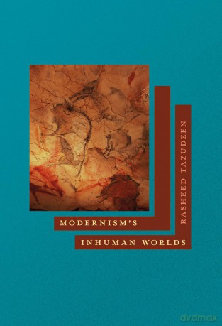 Modernism's Inhuman Worlds [KSIĄŻKA]