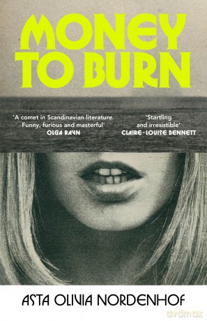 Money to Burn: by Asta Olivia Nordenhof [KSIĄŻKA]