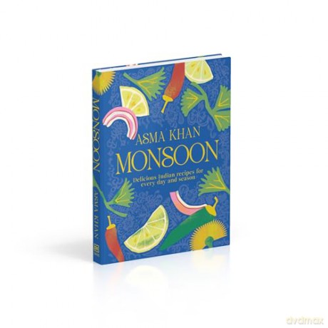 Monsoon: Delicious Indian Recipes for Every Day and Season [KSIĄŻKA]