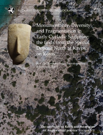 Monumentality, Diversity and Fragmentation in Early Cycladic Sculpture: the finds from the Special Deposit North at Kavos on Keros [KSIĄŻKA]