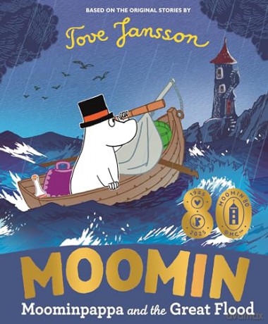 Moominpappa and the Great Flood: Celebrating 80 years of the Moomins [KSIĄŻKA]