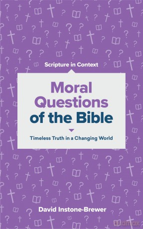 Moral Questions of the Bible: Timeless Truth in a Changing World [KSIĄŻKA]