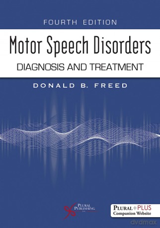 Motor Speech Disorders: Diagnosis and Treatment [KSIĄŻKA]