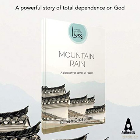 Mountain Rain: A New Biography of James O. Fraser [KSIĄŻKA]