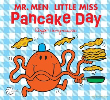Mr Men Little Miss Pancake Day: The perfect illustrated children's book to celebrate Pancake Day! [KSIĄŻKA]