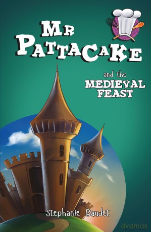 Mr Pattacake and the Medieval Feast: 5 [KSIĄŻKA]