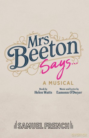 Mrs Beeton Says...: A Musical [KSIĄŻKA]