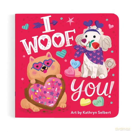 Mudpuppy I Woof You! Board Book [KSIĄŻKA]