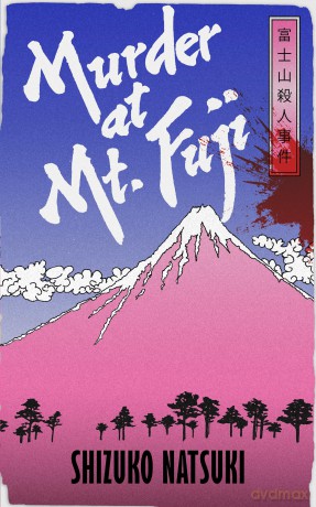 Murder at Mount Fuji: A classic mystery from Japan's Queen of Crime [KSIĄŻKA]