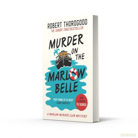 Murder on the Marlow Belle: A gripping cosy crime murder mystery novel from the Sunday Times bestseller, new for 2025!: Book 4 [KSIĄŻKA]