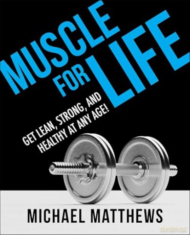 Muscle for Life: Get Lean, Strong, and Healthy at Any Age! [KSIĄŻKA]