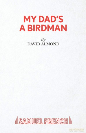 My Dad's A Birdman [KSIĄŻKA]