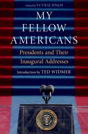 My Fellow Americans: Presidents and Their Inaugural Addresses [KSIĄŻKA]