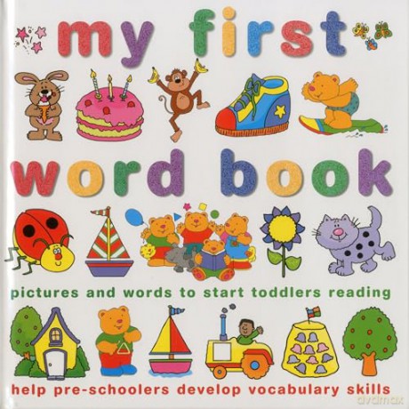 My First Word Book: Pictures and Words to Start Toddlers Reading [KSIĄŻKA]