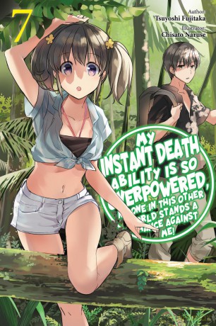 My Instant Death Ability Is So Overpowered, No One in This Other World Stands a Chance Against Me!,: 7 [KSIĄŻKA]