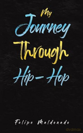 My Journey Through Hip-Hop [KSIĄŻKA]