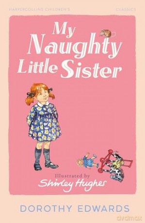 My Naughty Little Sister: An entertaining classic children's book for ages 6+ [KSIĄŻKA]