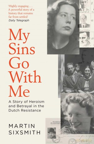 My Sins Go With Me: A Story of Heroism and Betrayal in the Dutch Resistance [KSIĄŻKA]