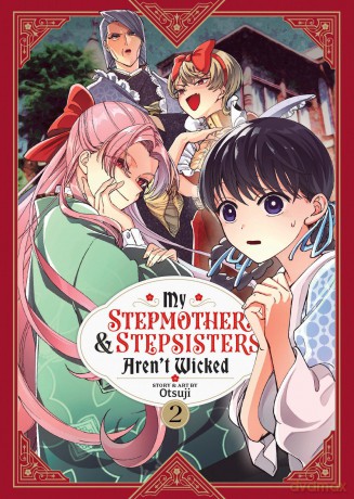 My Stepmother and Stepsisters Aren't Wicked Vol. 2 [KOMIKS]