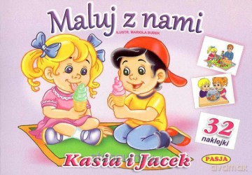 Maluj z nami - Kasia i Jacek + 32 naklejki [KSIĄŻKA]