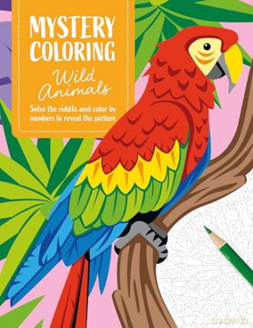 Mystery Coloring Wild Animals: Solve the riddle and color by numbers to reveal the picture [KSIĄŻKA]