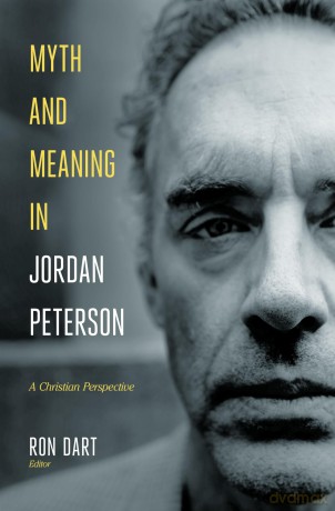 Myth and Meaning in Jordan Peterson: A Christian Perspective [KSIĄŻKA]