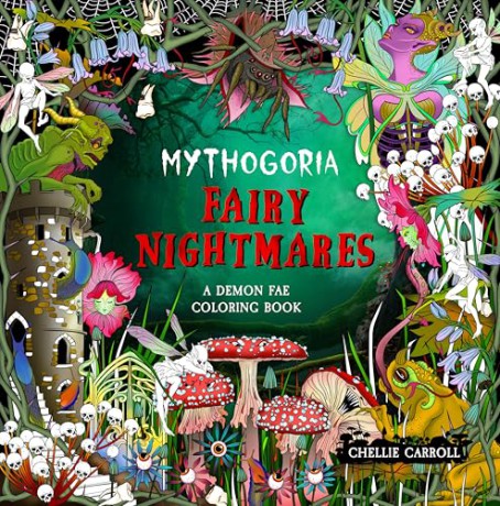 Mythogoria: Fairy Nightmares: A Demon Fae Coloring Book [KSIĄŻKA]