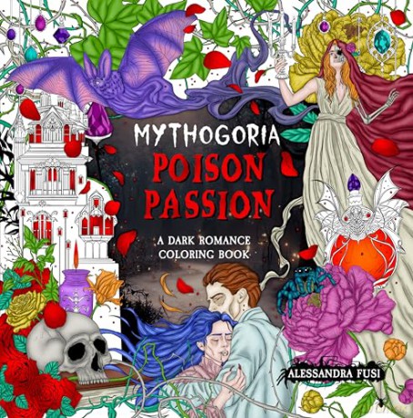 Mythogoria: Poison Passion: A Dark Romance Coloring Book [KSIĄŻKA]