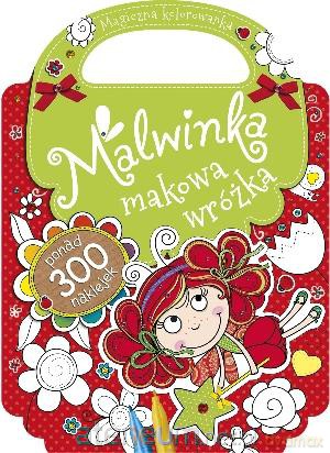 Malwinka makowa wróżka. Magiczna kolorowanka [KSIĄŻKA]