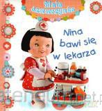 Mała dziewczynka - Nina bawi się w lekarza [KSIĄŻKA]
