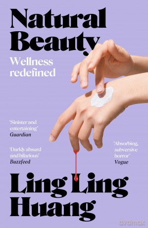Natural Beauty: 'A sinister and entertaining exploration of toxic beauty culture and capitalism' Guardian [KSIĄŻKA]