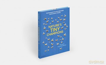 Nature's Tiny Champions: The Big Book of Little Creatures Doing Mighty Things [KSIĄŻKA]