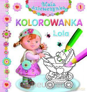 Mała dziewczynka kolorowanka - Lola [KSIĄŻKA]
