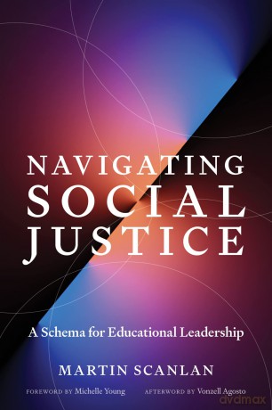 Navigating Social Justice: A Schema for Educational Leadership [KSIĄŻKA]