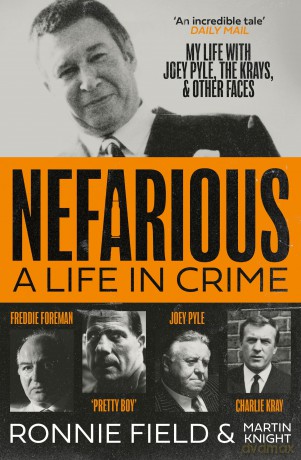 Nefarious: The gripping true story of a life in crime with notorious London gangsters including Joey Pyle, the Krays and Freddie Foreman [KSIĄŻKA]