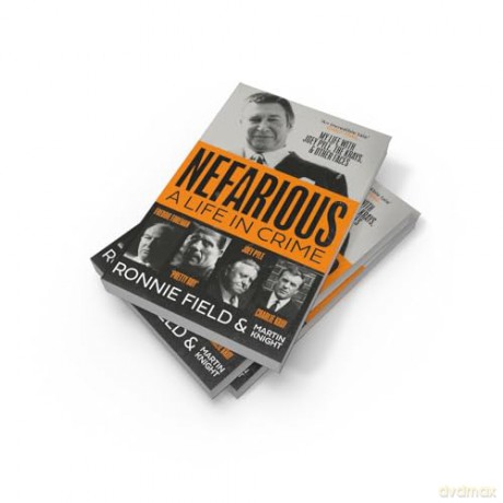 Nefarious: The gripping true story of a life in crime with notorious London gangsters including Joey Pyle, the Krays and Freddie Foreman [KSIĄŻKA]