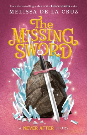 Never After: The Missing Sword: 4 [KSIĄŻKA]