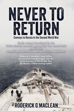Never to Return: Convoys to Russia in the Second World War [KSIĄŻKA]