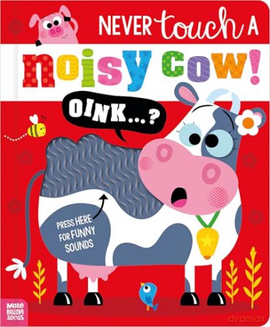 Never Touch a Noisy Cow! [KSIĄŻKA]