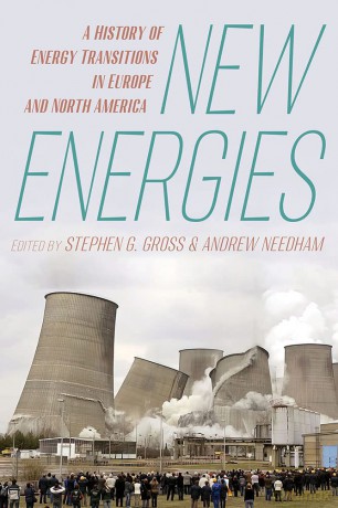 New Energies: A History of Energy Transitions in Europe and North America [KSIĄŻKA]