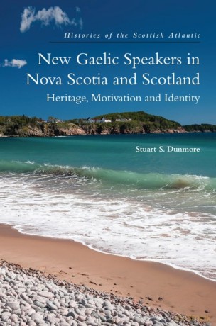 New Gaelic Speakers in Nova Scotia and Scotland: Heritage, Motivation and Identity [KSIĄŻKA]