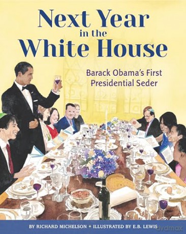 Next Year in the White House: Barack Obama's First Presidential Seder [KSIĄŻKA]