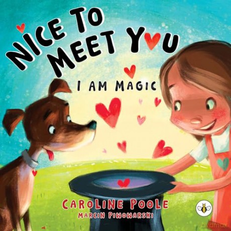 Nice to Meet You. I am Magic [KSIĄŻKA]