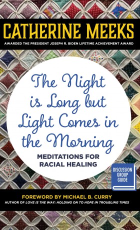 Night is Long but Light Comes in the Morning: Meditations for Racial Healing [KSIĄŻKA]