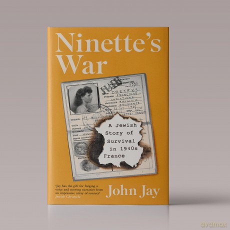 Ninette's War: A Jewish Story of Survival in 1940s France [KSIĄŻKA]
